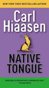 Title: Native Tongue (Skink Series #2), Author: Carl Hiaasen