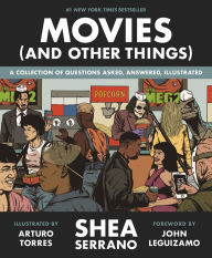 Title: Movies (And Other Things), Author: Shea Serrano