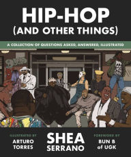 Title: Hip-Hop (And Other Things), Author: Shea Serrano