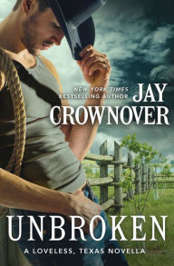 Title: Unbroken: A Novella, Author: Jay Crownover