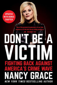 Download japanese textbook pdf Don't Be a Victim: Fighting Back Against America's Crime Wave FB2 iBook PDB 9781538732298 (English literature)