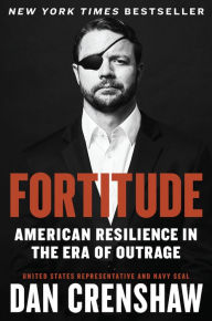 Free audio books motivational downloads Fortitude: American Resilience in the Era of Outrage by Dan Crenshaw 9781538733301