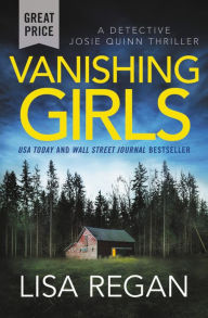 Title: Vanishing Girls (Detective Josie Quinn Series #1), Author: Lisa Regan