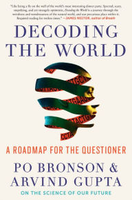 Free full books to download Decoding the World: A Roadmap for the Questioner by Po Bronson, Arvind Gupta