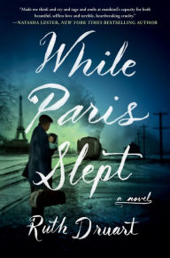 Free pdf ebook for download While Paris Slept English version CHM by Ruth Druart