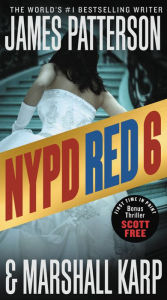 Title: NYPD Red 6: With the bonus thriller Scott Free, Author: James Patterson