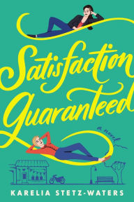 Electronic book free download Satisfaction Guaranteed by Karelia Stetz-Waters