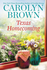 Title: Texas Homecoming, Author: Carolyn Brown