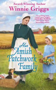 Title: Her Amish Patchwork Family, Author: Winnie Griggs