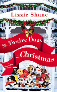 Title: The Twelve Dogs of Christmas, Author: Lizzie Shane