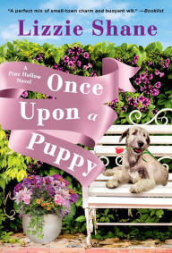 Ebook pdb file download Once Upon a Puppy by Lizzie Shane (English literature) MOBI iBook 9781538735909