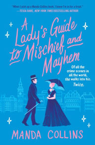 Free book internet download A Lady's Guide to Mischief and Mayhem 9781538736135 in English by Manda Collins DJVU RTF CHM