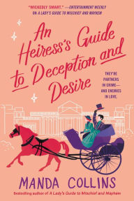 French textbook download An Heiress's Guide to Deception and Desire by Manda Collins, Manda Collins 9781538736180