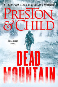 Free download of textbooks Dead Mountain by Douglas Preston, Lincoln Child, Douglas Preston, Lincoln Child PDB ePub