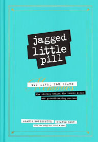 Title: Jagged Little Pill, Author: Alanis Morissette