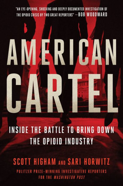 American Cartel: Inside the Battle to Bring Down Opioid Industry