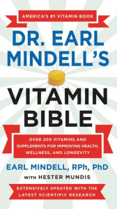 Free textbooks downloads pdf Dr. Earl Mindell's Vitamin Bible: Over 200 Vitamins and Supplements for Improving Health, Wellness, and Longevity by  9781538737262 (English literature) FB2 PDF