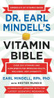 Dr. Earl Mindell's Vitamin Bible: Over 200 Vitamins and Supplements for Improving Health, Wellness, and Longevity