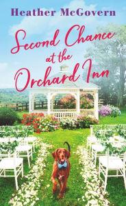 Second Chance at the Orchard Inn: Includes a Bonus Novella by Jeannie Chin