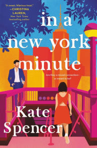 Title: In a New York Minute, Author: Kate Spencer