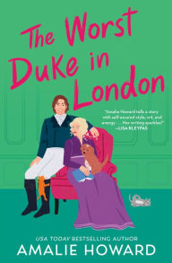 Title: The Worst Duke in London, Author: Amalie Howard