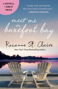 Pdf books to free download Meet Me in Barefoot Bay: 2-in-1 Edition with Barefoot in the Sand and Barefoot in the Rain by Roxanne St. Claire 9781538754061  in English