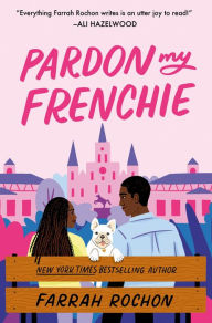 Pardon My Frenchie by Farrah Rochan Author Signing