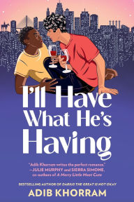 Free quality books download I'll Have What He's Having by Adib Khorram 9781538739518 iBook MOBI PDB English version