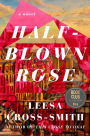 Half-Blown Rose (Barnes & Noble Book Club Edition)