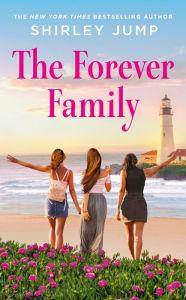 Title: The Forever Family, Author: Shirley Jump