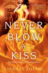 Epub books collection free download Never Blow a Kiss by Lindsay Lovise PDB DJVU