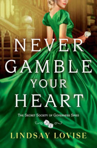 Title: Never Gamble Your Heart, Author: Lindsay Lovise