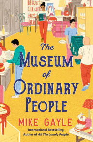 Title: The Museum of Ordinary People, Author: Mike Gayle