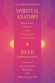 Free ebooks download for free Spiritual Anatomy: Meditation, Chakras, and the Journey to the Center in English 9781538740958