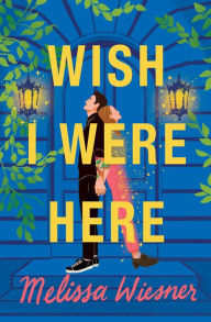 Title: Wish I Were Here, Author: Melissa Wiesner