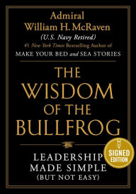 Free english textbooks download The Wisdom of the Bullfrog: Leadership Made Simple by William H. McRaven (English literature) 9781538742037 PDB