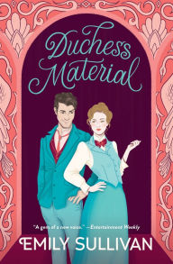 Free ipod downloadable books Duchess Material 9781538742341 by Emily Sullivan