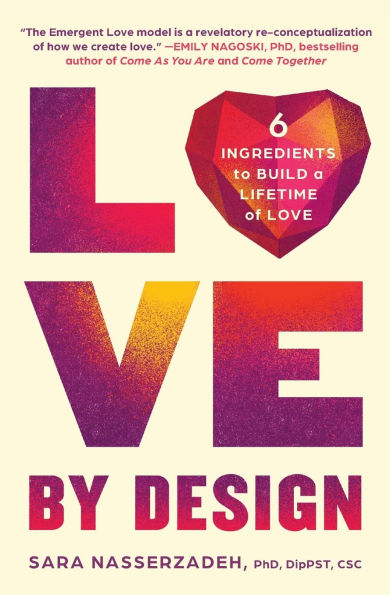 Love by Design: 6 Ingredients to Build a Lifetime of