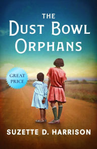 Title: The Dust Bowl Orphans, Author: Suzette D. Harrison