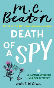 Free ebook downloads for kindle from amazon Death of a Spy 9781538743317 by M. C. Beaton, R.W. Green FB2 (English literature)