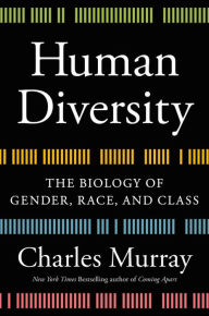 Book downloads for android Human Diversity: The Biology of Gender, Race, and Class DJVU ePub iBook 9781538744017 by Charles Murray (English literature)