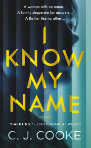 Title: I Know My Name, Author: C. J. Cooke