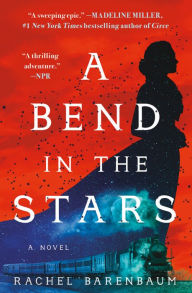 Title: A Bend in the Stars, Author: Rachel Barenbaum