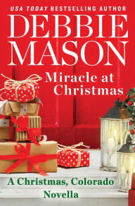 Title: Miracle at Christmas: a novella, Author: Debbie Mason