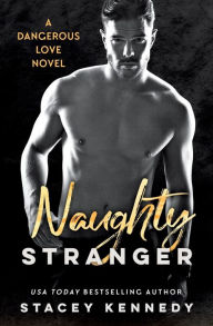 Title: Naughty Stranger, Author: Stacey Kennedy