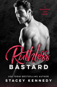 Free audio books zip download Ruthless Bastard by Stacey Kennedy