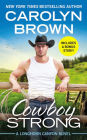 Cowboy Strong (Includes a Bonus Novella) (Longhorn Canyon Series #7)