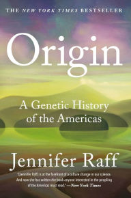 Title: Origin: A Genetic History of the Americas, Author: Jennifer Raff