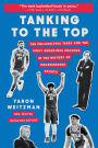 Tanking to the Top: The Philadelphia 76ers and the Most Audacious Process in the History of Professional Sports