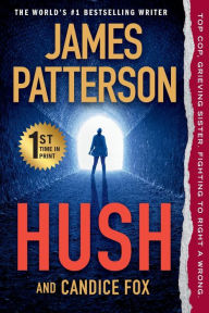 Title: Hush, Author: James Patterson